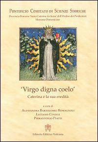 Virgo digna coelo. Caterina e la sua eredità - copertina