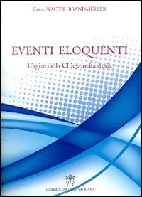 Eventi eloquenti. L'agire della chiesa nella storia - Walter Brandmüller - copertina
