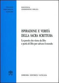 Ispirazione e verità della Sacra Scrittura. La parola che viene da Dio e parla di Dio per salvare il mondo - copertina