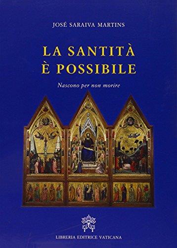 La santità è possibile. Nascono per non morire