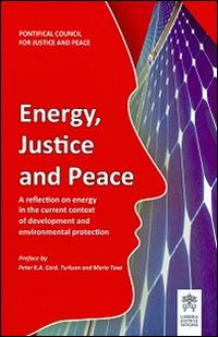 Energy justice and peace. A reflection on energy in the current context of development and environmental protection - copertina