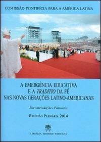 Emergência educativa e a traditio de fé nas novas geraçðes latino-americanas. Recomendacoes pastorais (A) - copertina