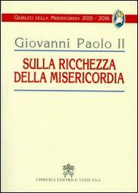 Sulla ricchezza della misericordia - Giovanni Paolo II - copertina