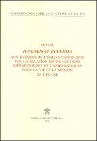 Iuvenescit ecclesia. Lettre aux évêques de l'Église catholique sur les relations entre les dons hiérarchiques et charismatiques pour la vie et la mission de l'Église - copertina