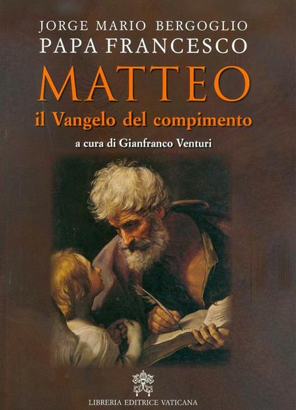 Matteo. Il Vangelo del compimento - Francesco (Jorge Mario Bergoglio) - copertina