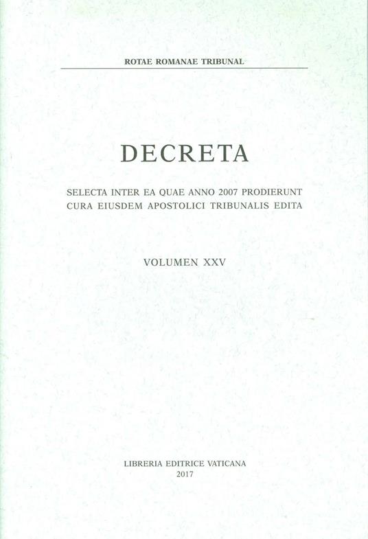 Decreta. Selecta inter ea quae anno 2007 prodierunt cura eiusdem apostolici tribunalis edita - copertina