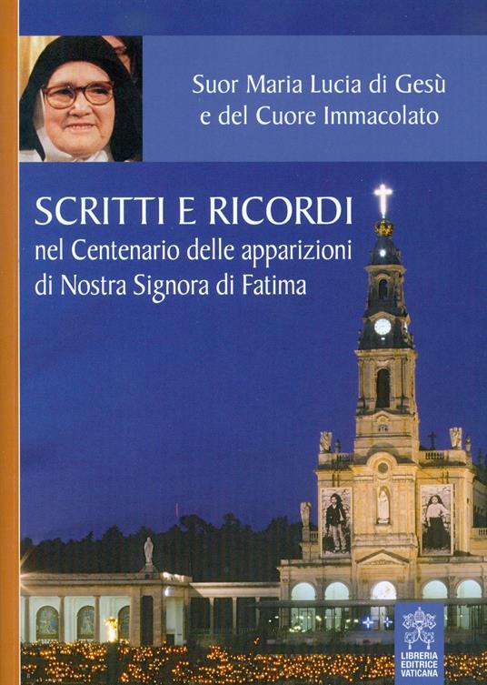 Scritti e ricordi nel Centenario delle apparizioni di Nostra Signora di Fatima - Lucia (suor) - copertina