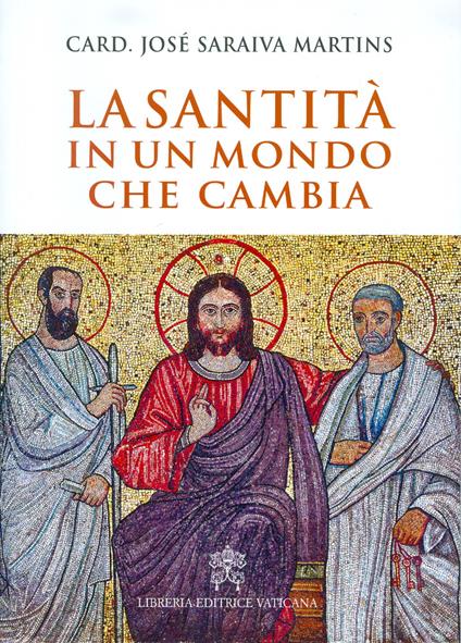 La santità in un mondo che cambia - José Saraiva Martins - copertina