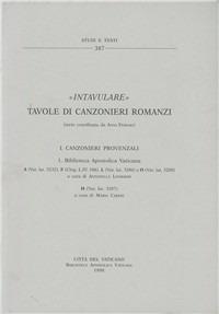 Intavulare. Tavole di canzonieri romanzi - Maria Careri,Antonella Lombardi - copertina