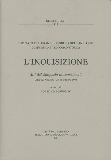 L' inquisizione. Atti del Simposio internazionale (Città del Vaticano, 29-31 ottobre 1998) - copertina