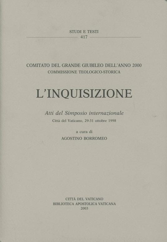 L' inquisizione. Atti del Simposio internazionale (Città del Vaticano, 29-31 ottobre 1998) - copertina