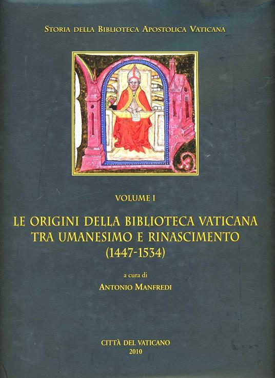 Le origini della Biblioteca Vaticana tra umanesimo e Rinascimento (1447-1534) - copertina