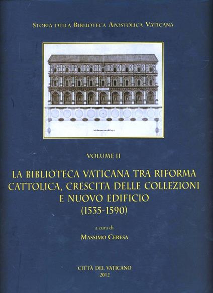 La Biblioteca Vaticana tra Riforma cattolica, crescita delle collezioni e nuovo edificio (1535-1590) - copertina
