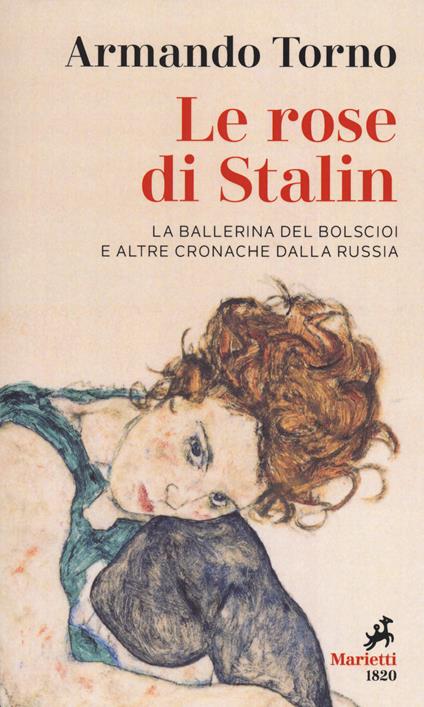 Le rose di Stalin. La ballerina del Bolscioi e altre cronache dalla Russia - Armando Torno - copertina