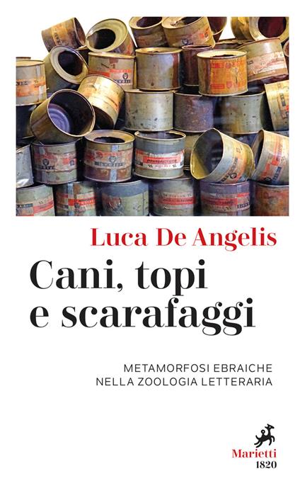 Cani, topi e scarafaggi. Metamorfosi ebraiche nella zoologia letteraria - Luca De Angelis - copertina