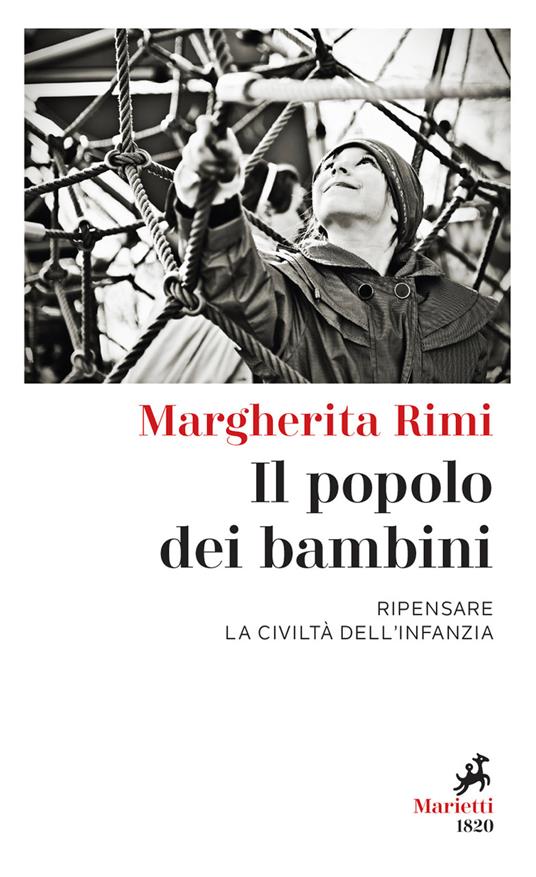 Il popolo dei bambini. Ripensare la civiltà dell'infanzia - Margherita Rimi - copertina