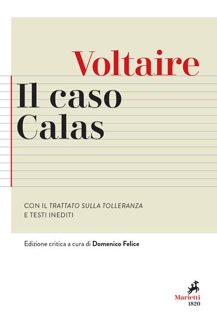 Il caso Calas. Con il Trattato sulla tolleranza e testi inediti. Ediz. critica - Voltaire - copertina