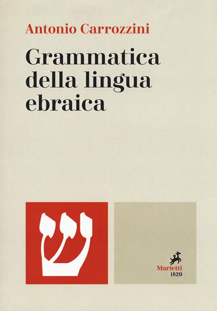 Grammatica della lingua ebraica. Ediz. bilingue - Antonio Carrozzini - copertina