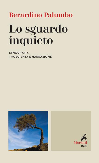 Lo sguardo inquieto. Etnografia tra scienza e narrazione - Berardino Palumbo - copertina