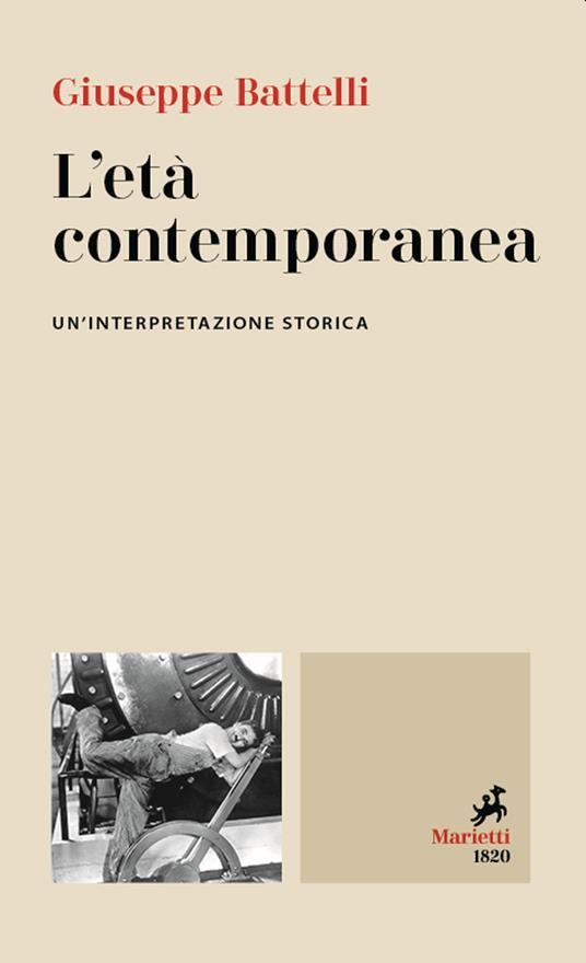 L'età contemporanea. Un'interpretazione storica - Giuseppe Battelli - copertina