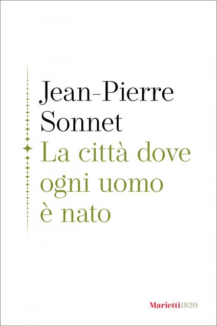 La città dove ogni uomo è nato - Jean-Pierre Sonnet,Carlo Albarello - ebook
