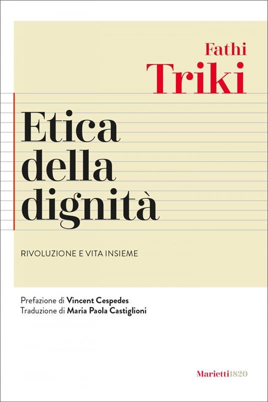 Etica della dignità. Rivoluzione e vita insieme - Fathi Triki,Maria Paola Castiglioni - ebook