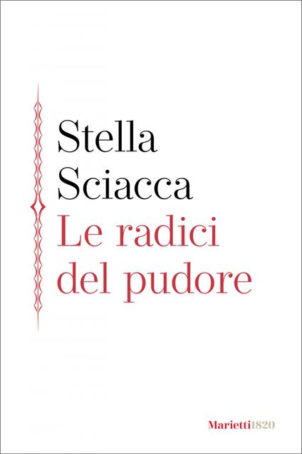Le radici del pudore - Stella Sciacca - ebook