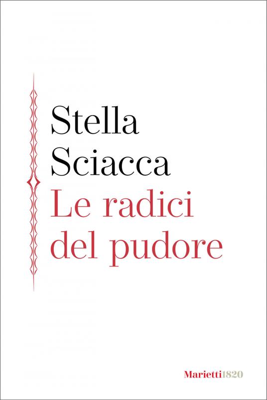 Le radici del pudore - Stella Sciacca - ebook