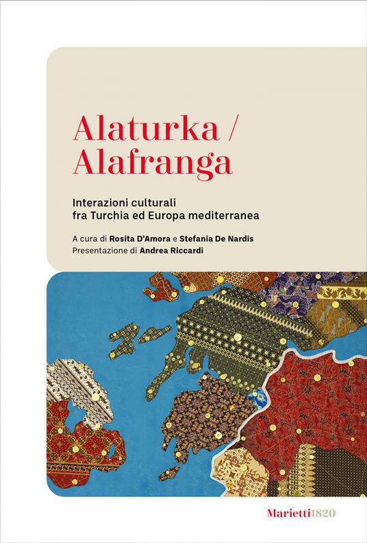 Alaturka/alafranga. Interazioni culturali fra Turchia ed Europa mediterranea - Rosita D'Amora,Stefania De Nardis - ebook