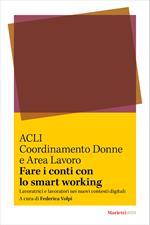 Fare i conti con lo smart working. Lavoratrici e lavoratori nei nuovi contesti digitali