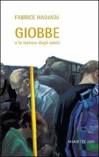 Giobbe o la tortura dagli amici - Fabrice Hadjadj - copertina