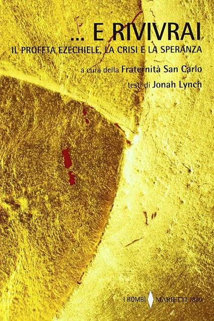 E rivivrai. Il profeta Ezechiele, la crisi e la speranza - copertina