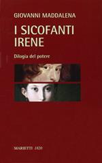 I sicofanti-Irene. Dilogia del potere