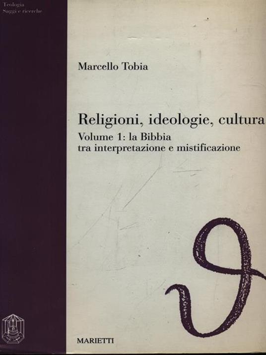 Religioni, ideologie, cultura. Vol. 1: La Bibbia tra interpretazione e mistificazione - Marcello Tobia - copertina