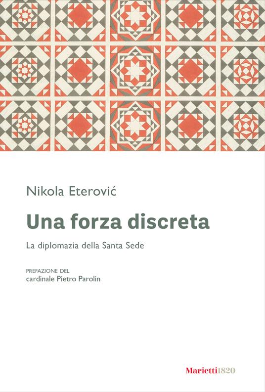 Una forza discreta. La diplomazia della Santa Sede - Nikola Eterovic - copertina