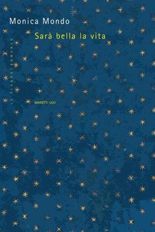 Sarà bella la vita - Monica Mondo - copertina