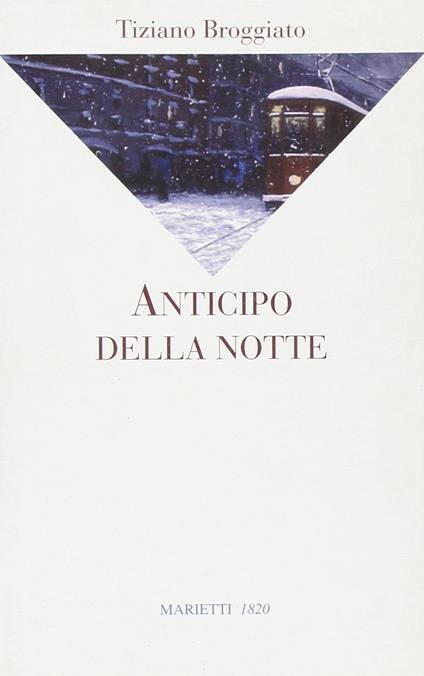 Anticipo della notte - Tiziano Broggiato - copertina