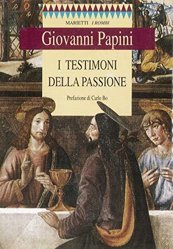 I testimoni della passione