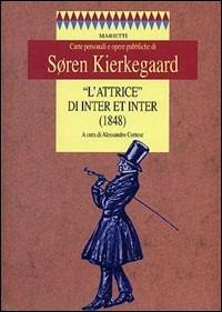 L' attrice di Inter et inter (1848) - Søren Kierkegaard - copertina