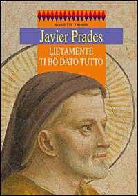 Lietamente ti ho dato tutto - Javier Prades - copertina