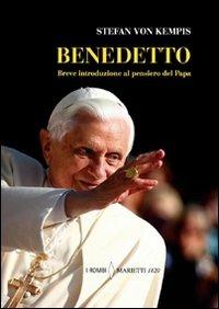 Benedetto. Breve introduzione al pensiero del papa - Stefan von Kempis - copertina