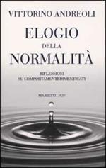 Elogio della normalità. Riflessioni su comportamenti dimenticati