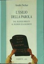 L' esilio della parola. Dal silenzio biblico al silenzio di Auschwitz