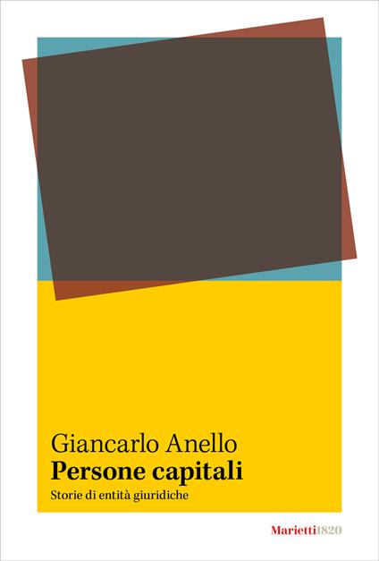 Persone capitali. Storie di entità giuridiche - Giancarlo Anello - copertina