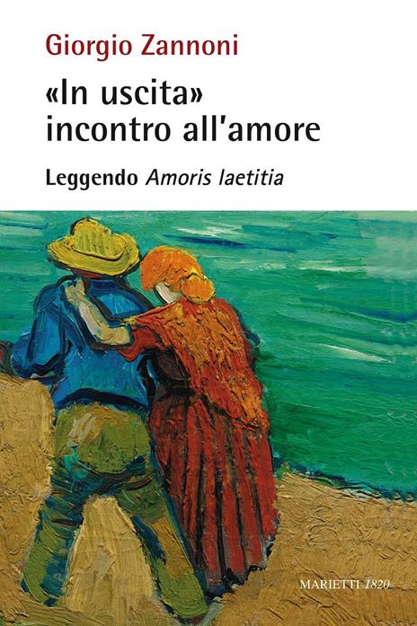 «In uscita» incontro all'amore. Leggendo «Amoris laetitia» - Giorgio Zannoni - copertina