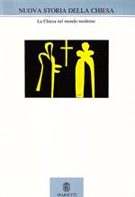 Nuova storia della Chiesa. Vol. 5/2: La Chiesa nel mondo moderno
