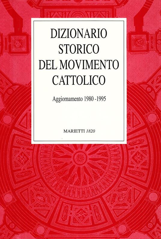 Dizionario storico del movimento cattolico in Italia. Aggiornamento 1980-1995 - copertina