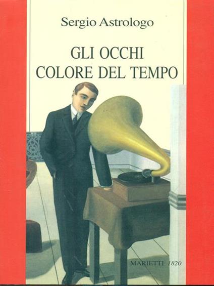 Gli occhi colore del tempo - Sergio Astrologo - copertina