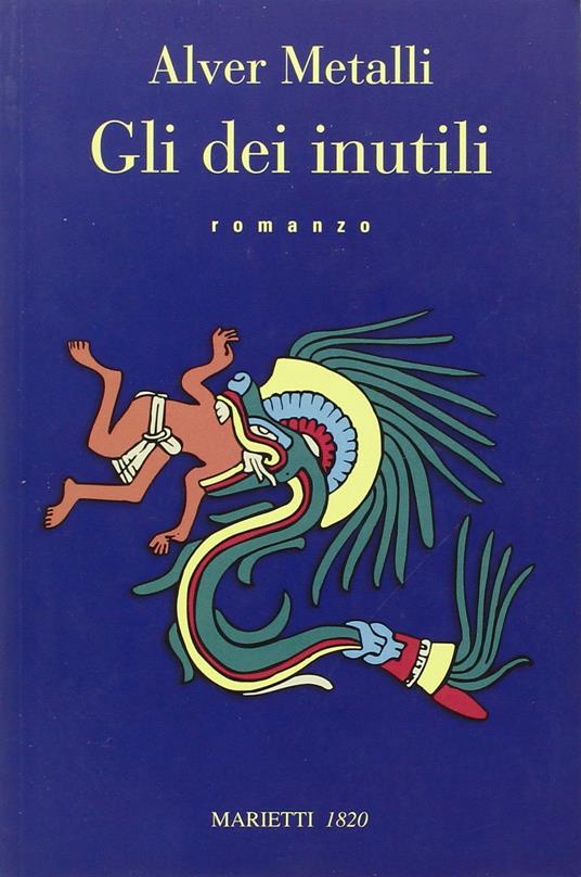 Gli dei inutili - Alver Metalli - copertina