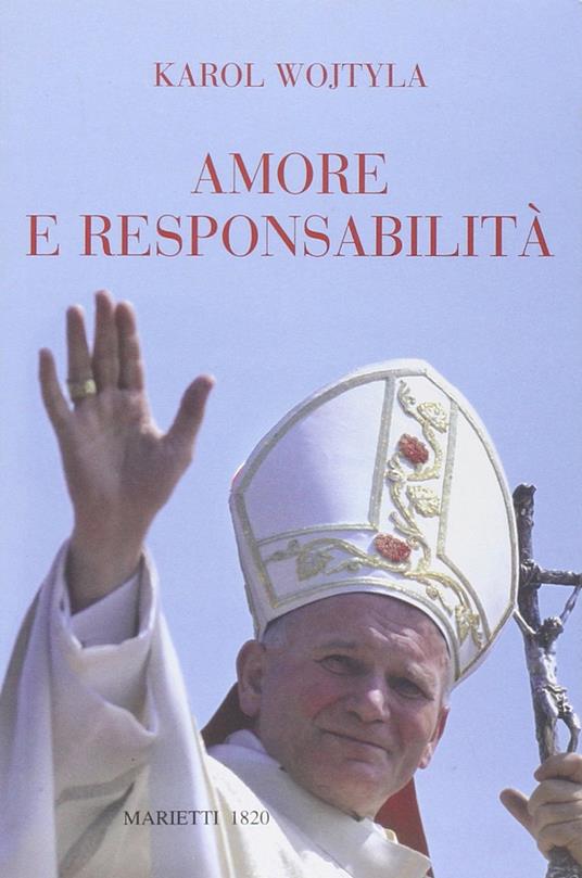Amore e responsabilità. Morale sessuale e vita interpersonale - Giovanni Paolo II - copertina
